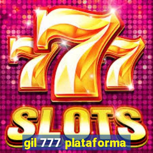 gil 777 plataforma